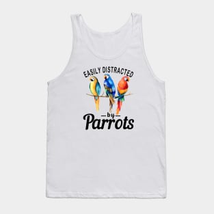 Easily Distracted By Parrots, Funny Parrot Birding Tank Top